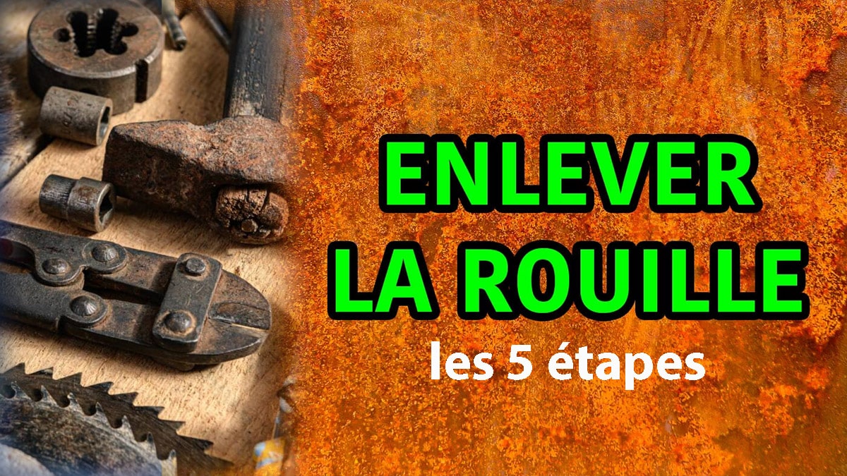 enlever la rouille