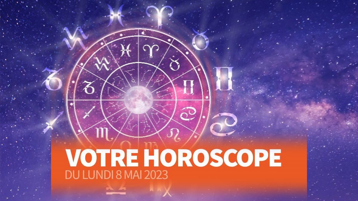 Lundi 8 mai 2023 horoscope